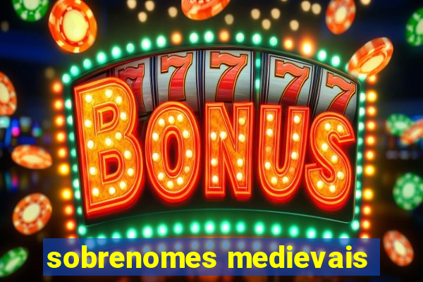 sobrenomes medievais